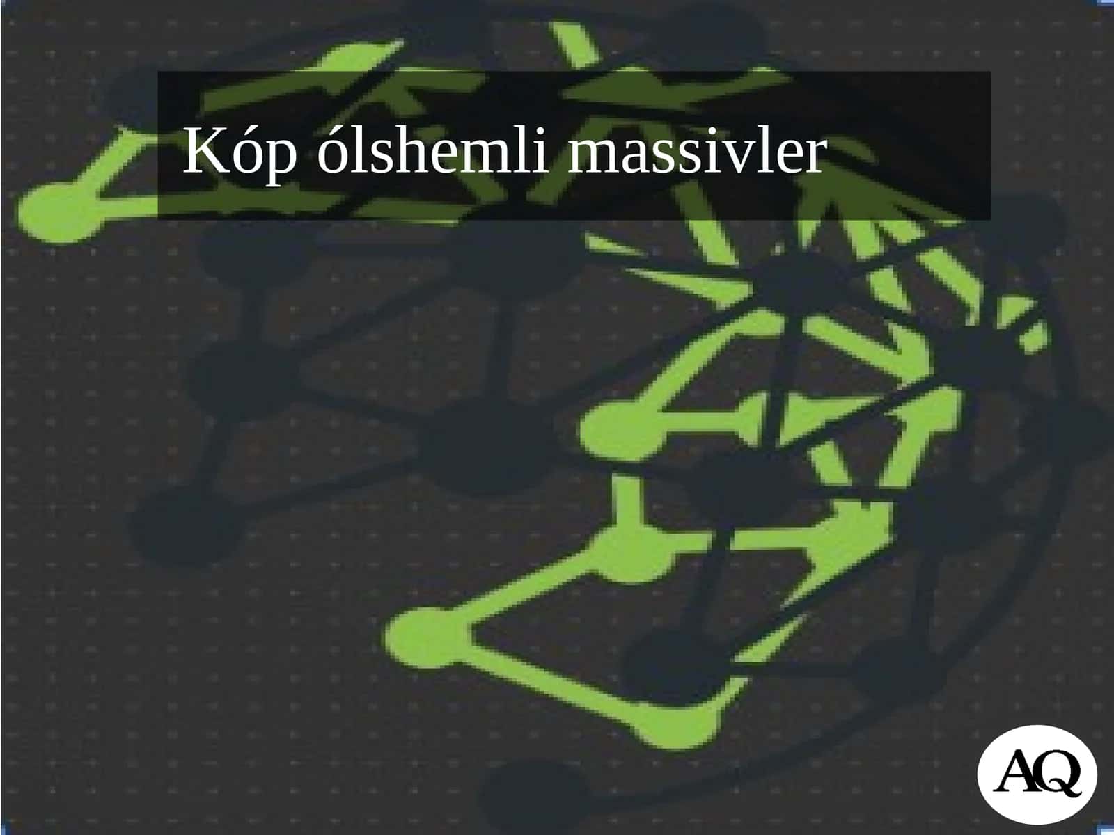 Kóp ólshemli massivler 1