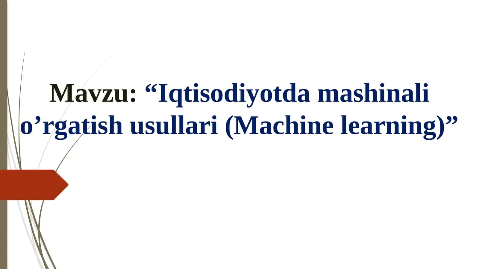 Iqtisodiyotda mashinali o'rgatish usullari ( machine learning ) 1
