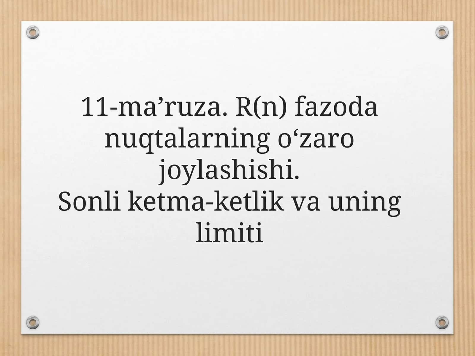 11-mа’ruzа. R(n) fazoda nuqtalarning o‘zaro joylashishi 1