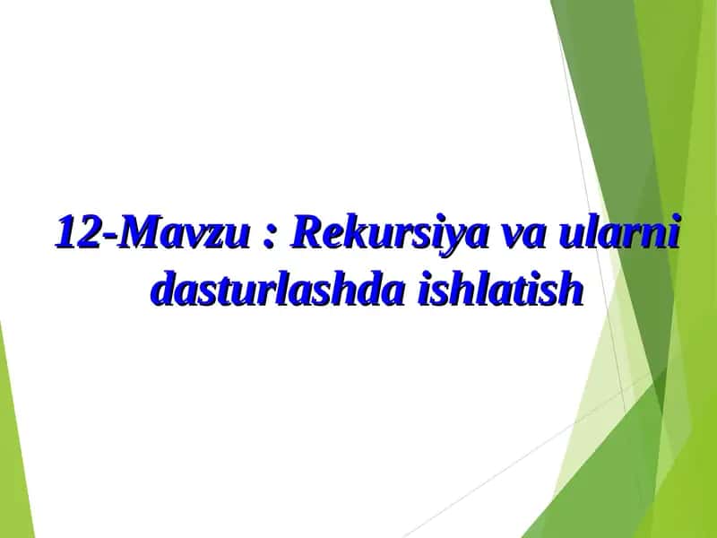 Rekursiya va ularni dasturlashda ishlatish 1