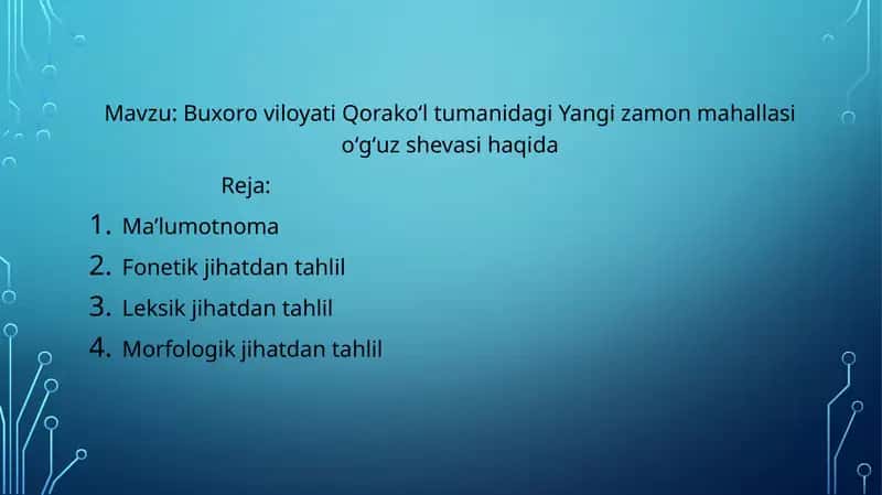 Buxoro viloyati Qorakoʻl tumanidagi Yangi zamon mahallasi oʻgʻuz shevasi haqida 1
