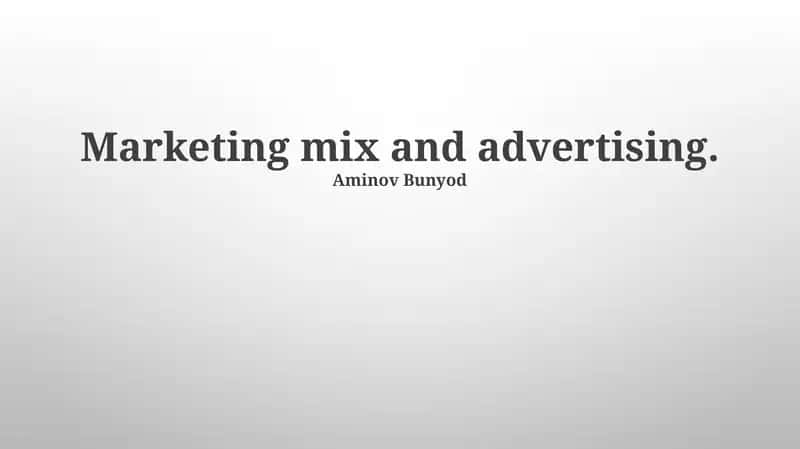 Marketing mix and advertising 1
