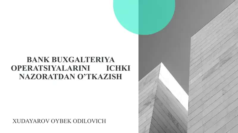 BANK BUXGALTERIYA OPERATSIYALARINI ICHKI NAZORATDAN O’TKAZISH 1