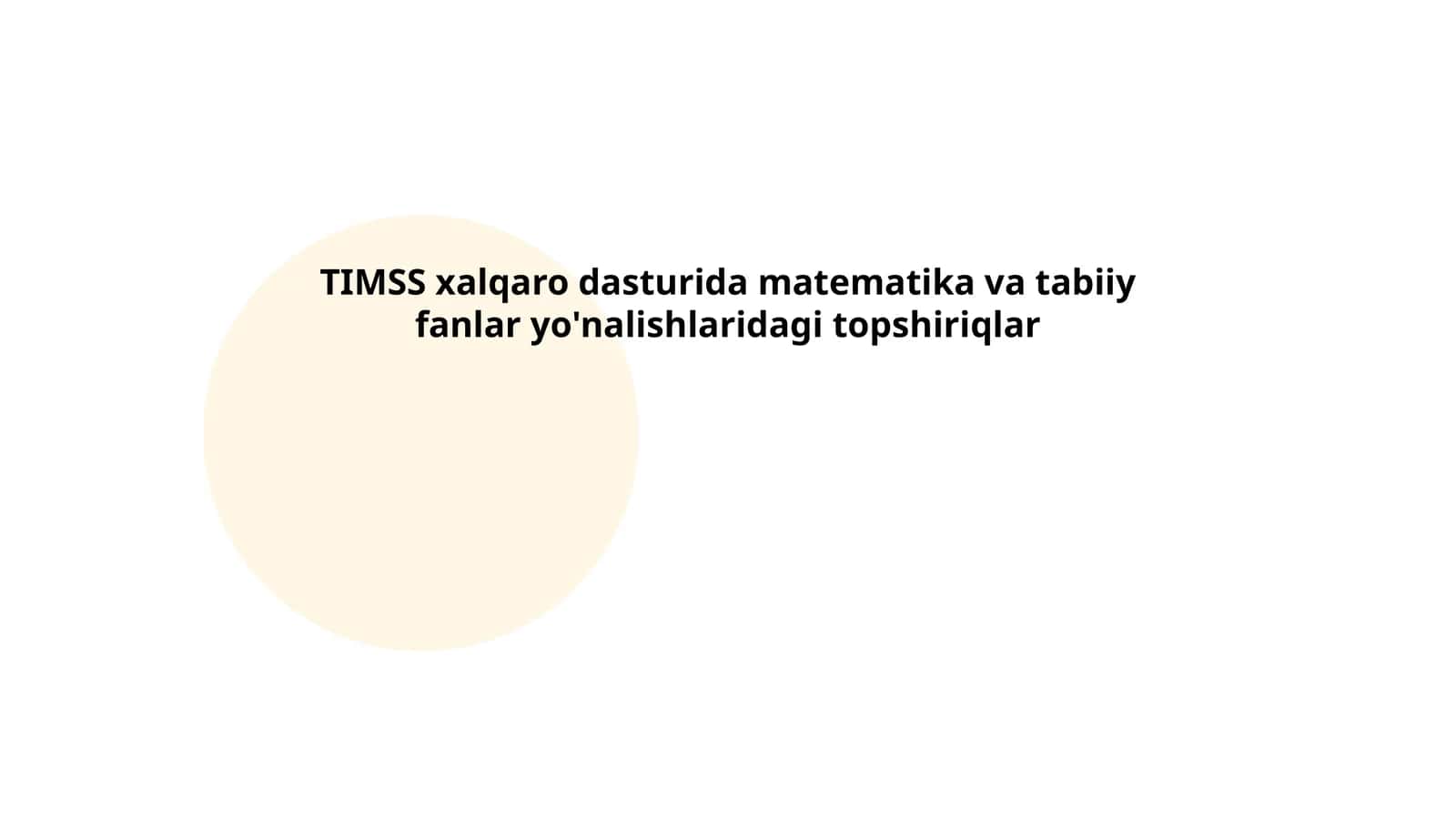 TIMSS xalqaro dasturida matematika va tabiiy fanlar yo'nalishlaridagi topshiriqlar 1