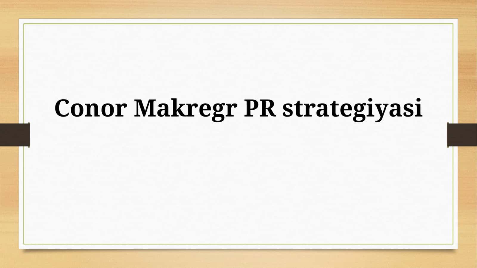 Conor Makregr PRstrategiyasi 1