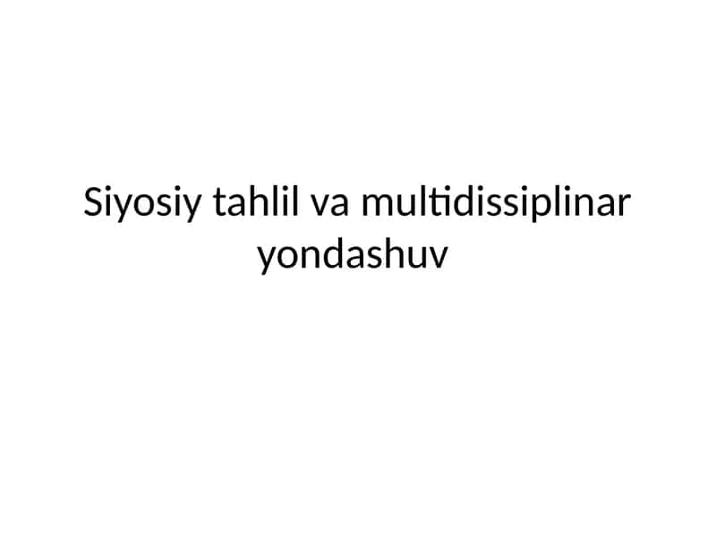Siyosiy tahlil va multidissiplinary yondashuv 1
