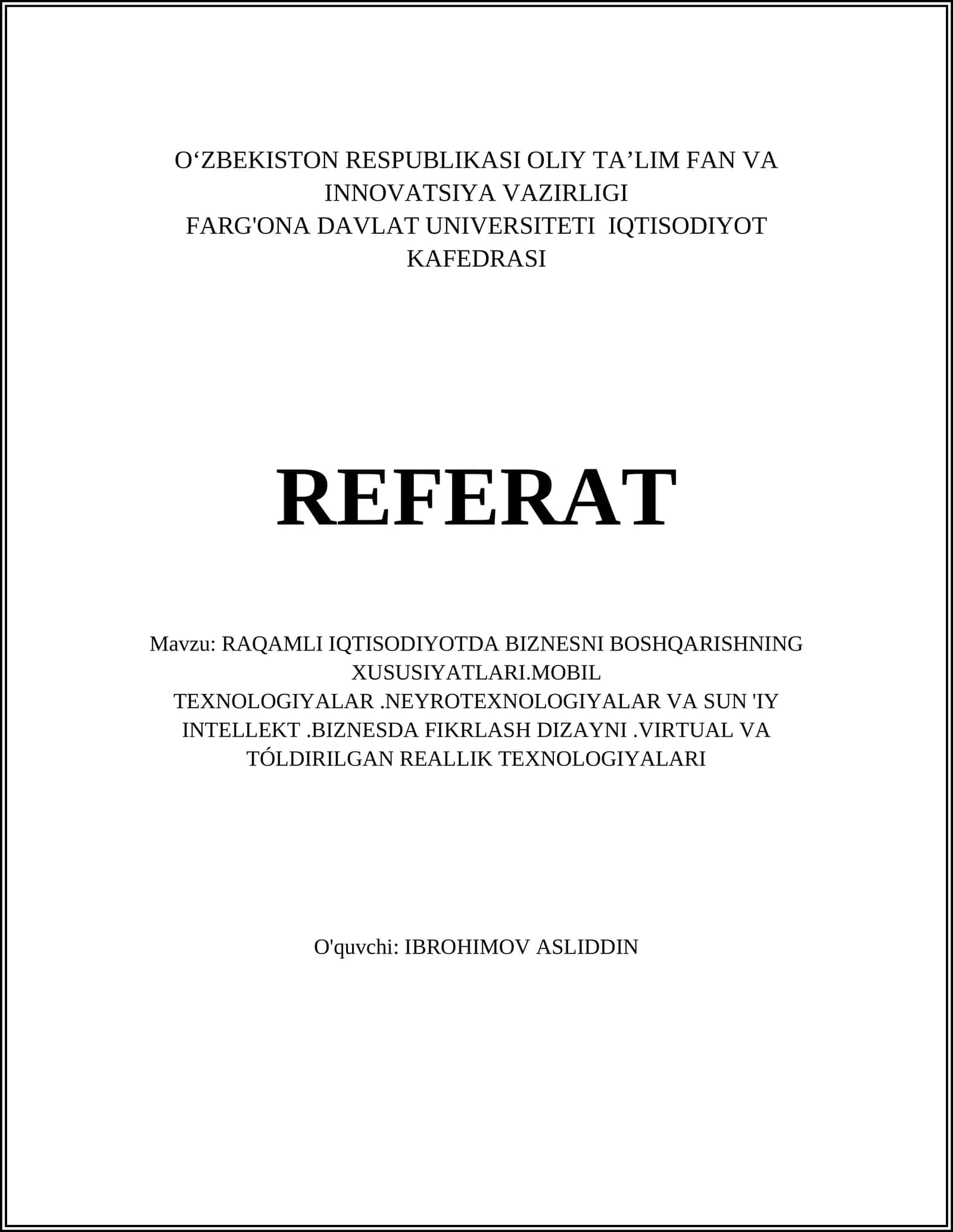 RAQAMLI IQTISODIYOTDA BIZNESNI BOSHQARISHNING XUSUSIYATLARI.MOBIL TEXNOLOGIYALAR.NEYROTEXNOLOGIYALAR VA SUN 'IY INTELLEKT.BIZNESDA FIKRLASH DIZAYNI.VIRTUAL VA TÓLDIRILGAN REALLIK TEXNOLOGIYALARI 1