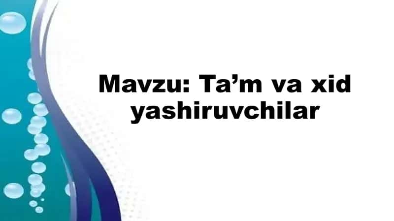 Ta’m va xid yashiruvchilar 1