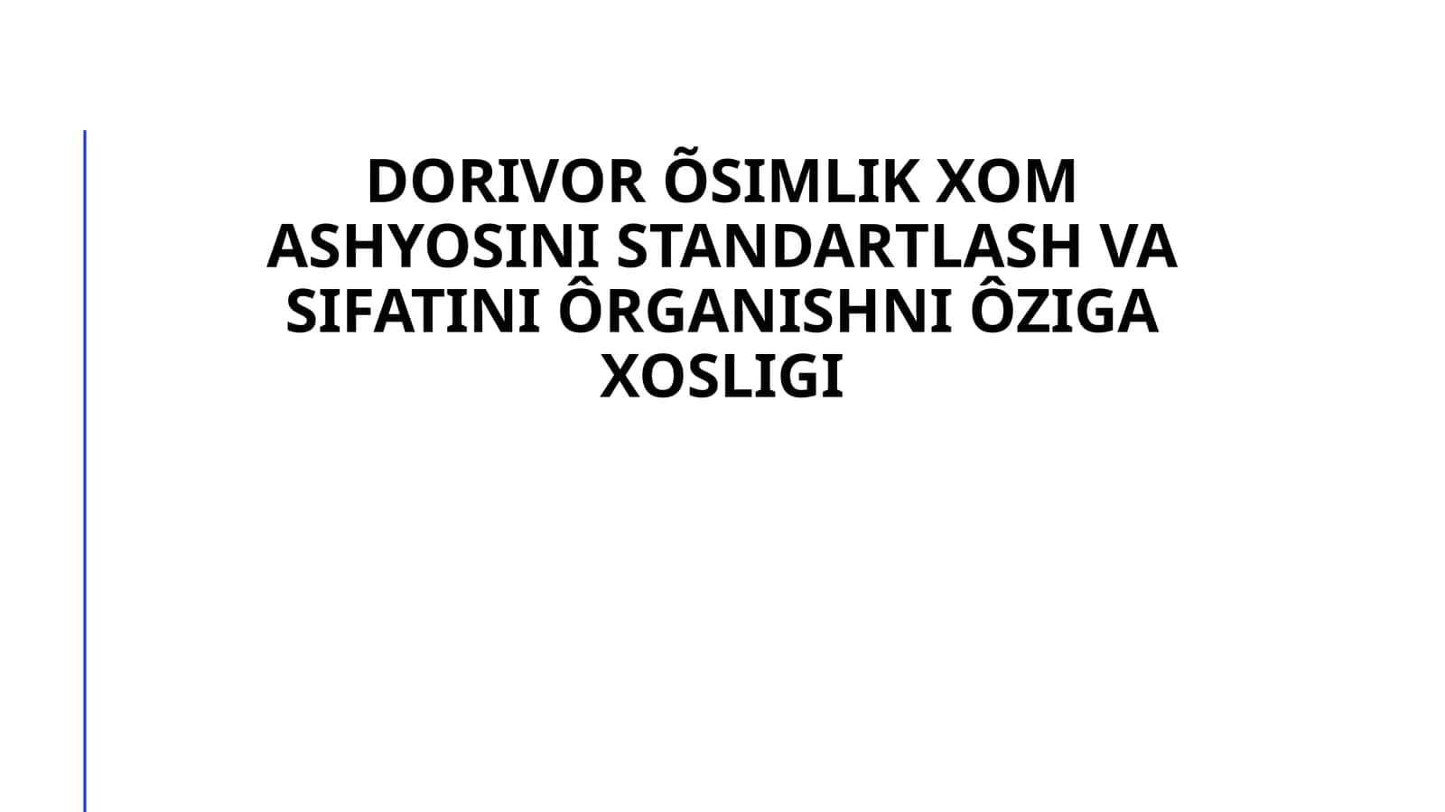 Dorivor o'simliklarning sifatini baholash usullari 1