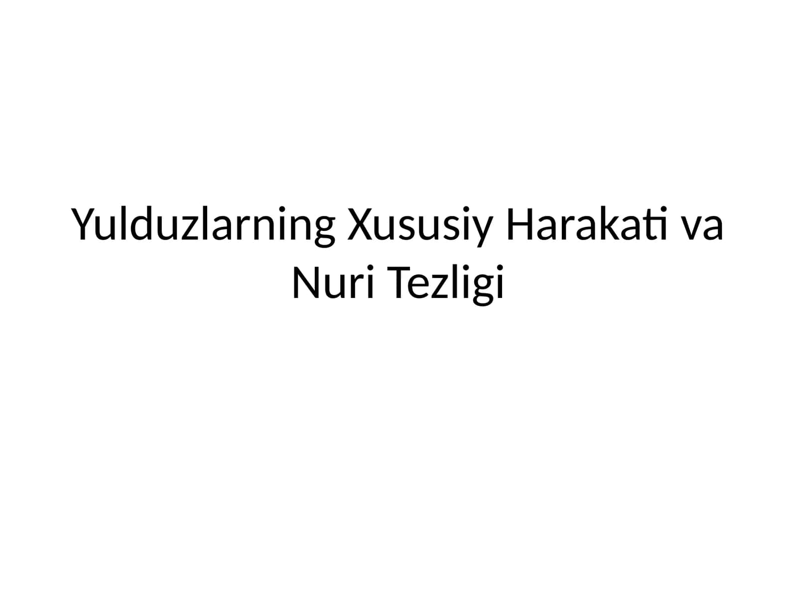 Yulduzlarning Xususiy Harakati va Nuri Tezligi 1