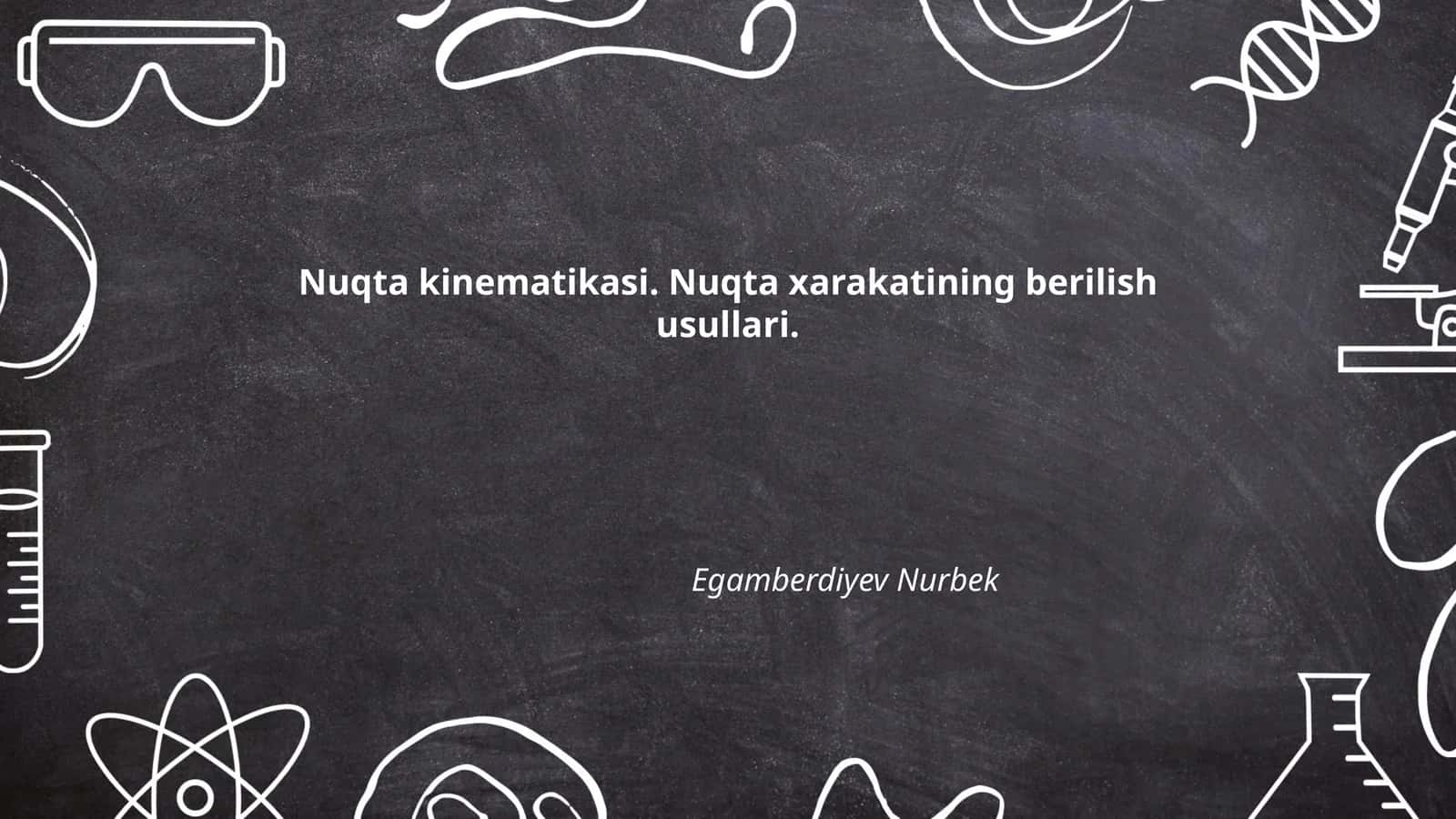 Nuqta kinematikasi. Nuqta xarakatining berilish usullari 1
