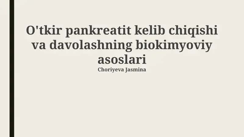 O'tkir pankreatit kelib chiqishi va davolashning biokimyoviy asoslari 1