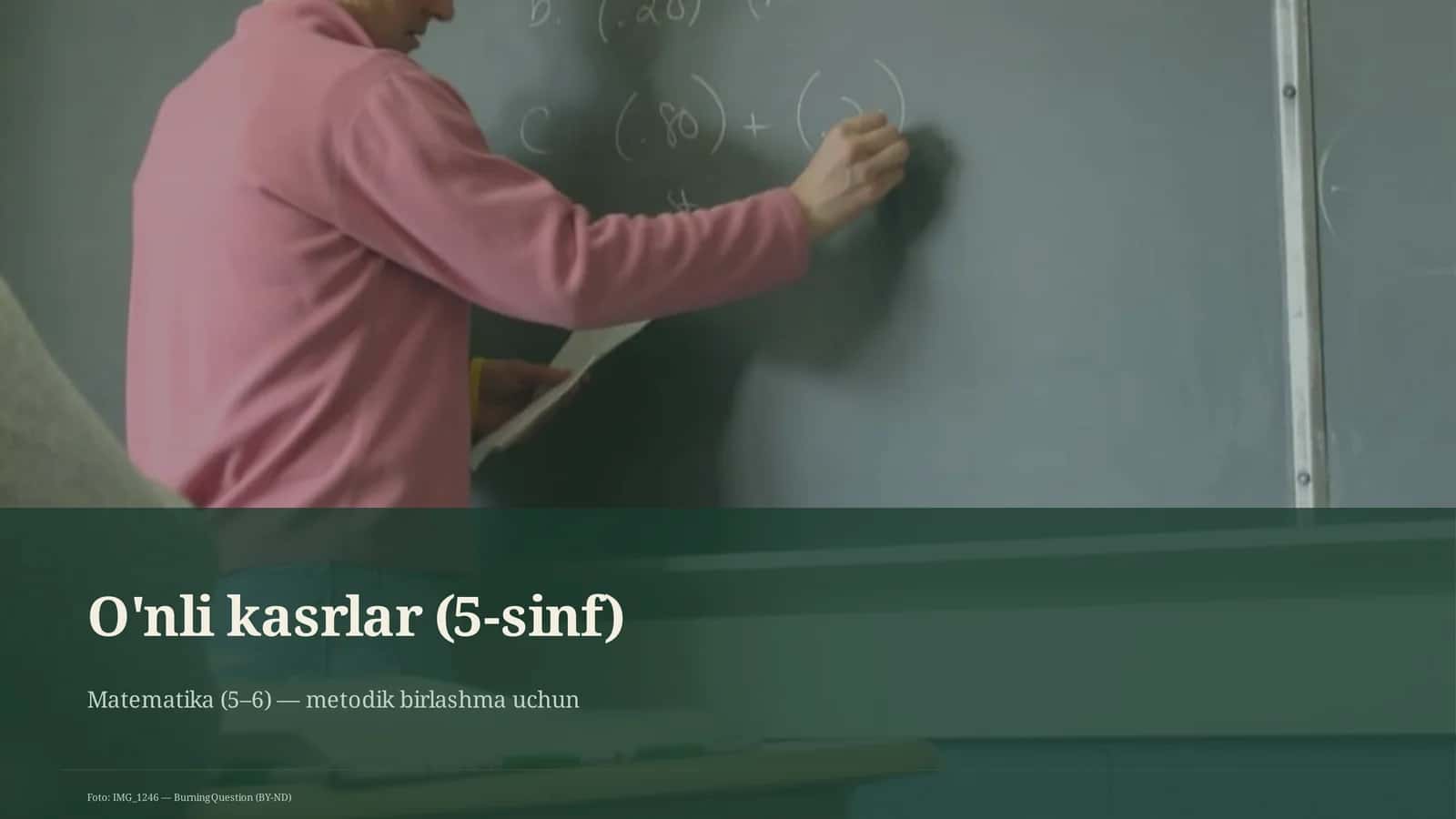 O'nli kasrlar (5-sinf) Matematika (5–6) - metodik birlashma uchun 1