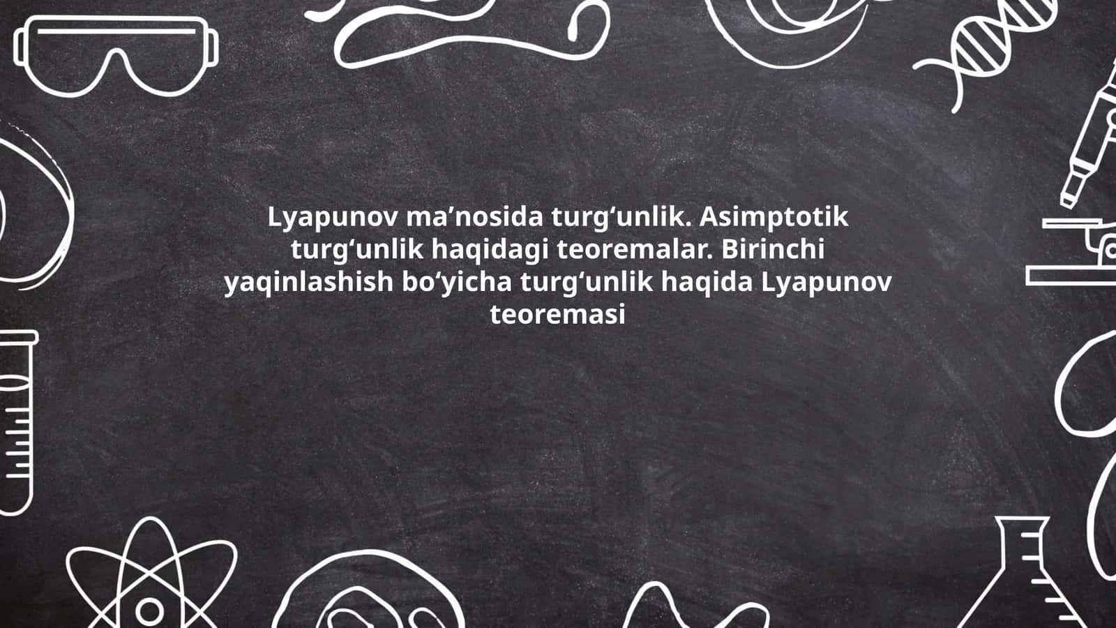 Lyapunovning birinchi turgʻunlik nazariyasi 1