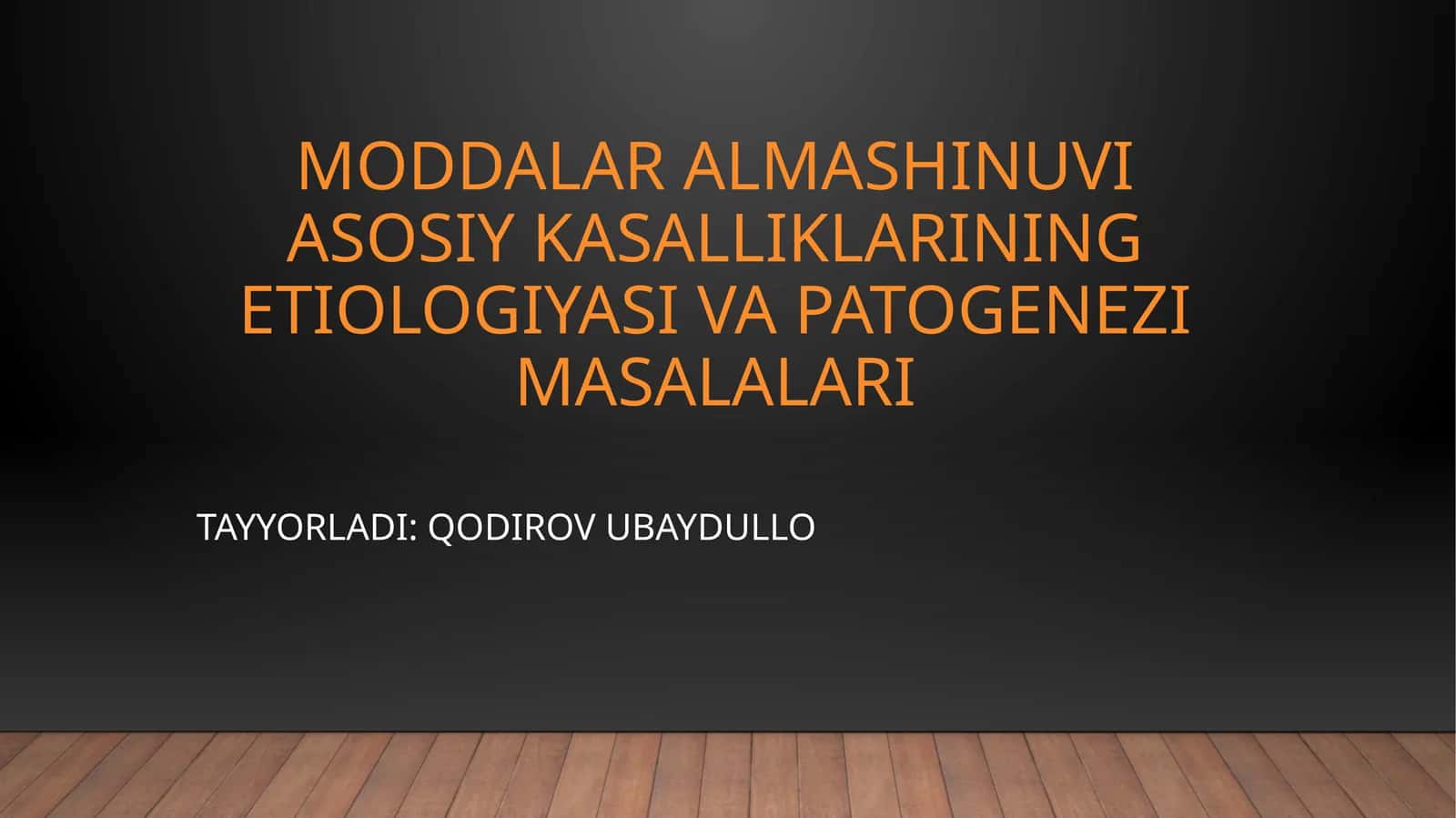 Moddalar almashinuvi asosiy kasalliklari ning etiologiyasi va patogenezimasalalari 1