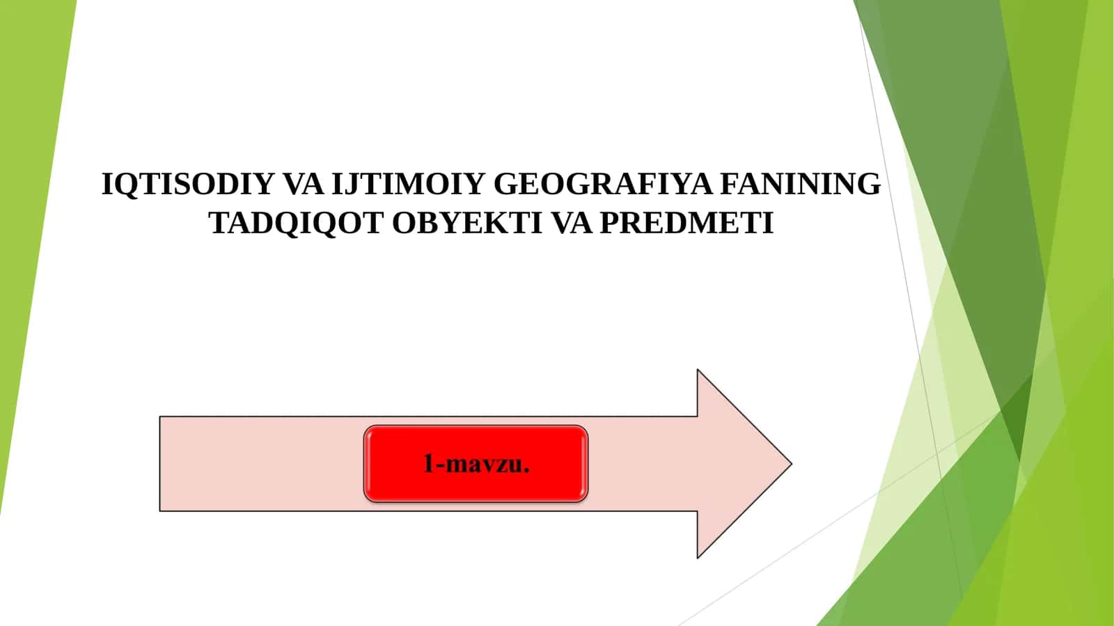 IQTISODIY VA IJTIMOIY GEOGRAFIYA FANINING TADQIQOT OBYEKTI VA PREDMETI 1