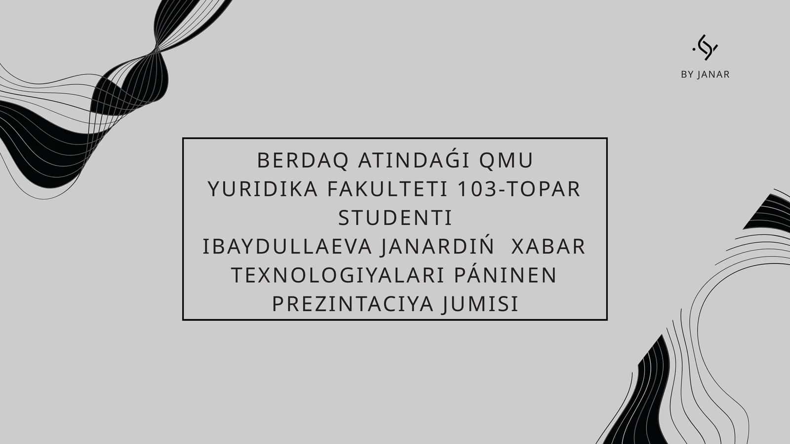 XABAR TEXNOLOGIYALARI PÁNINEN PREZINTACIYA JUMISI 1