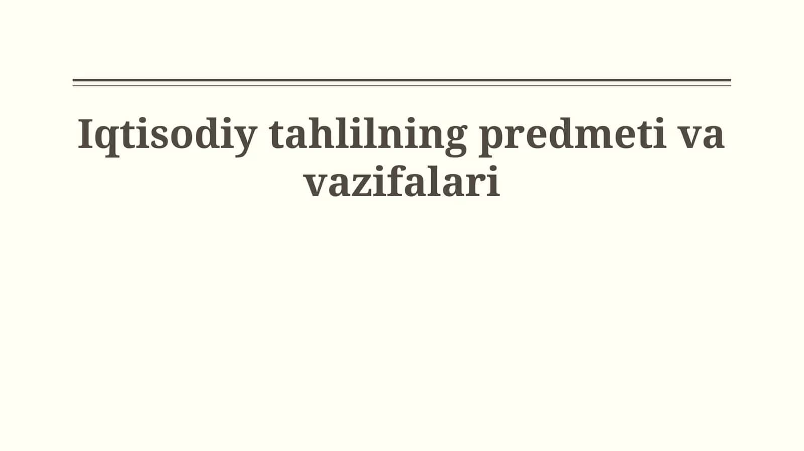 Iqtisodiy tahlilning predmeti va vazifalari 1