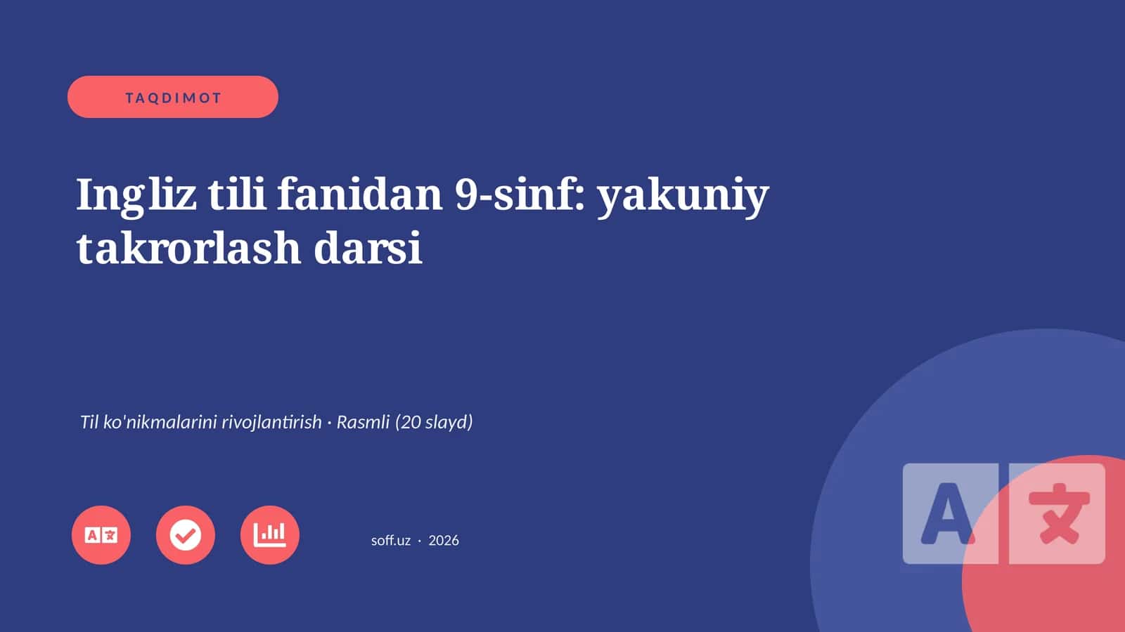 Ingliz tili fanidan 9-sinf: yakuniy takrorlash darsi 1