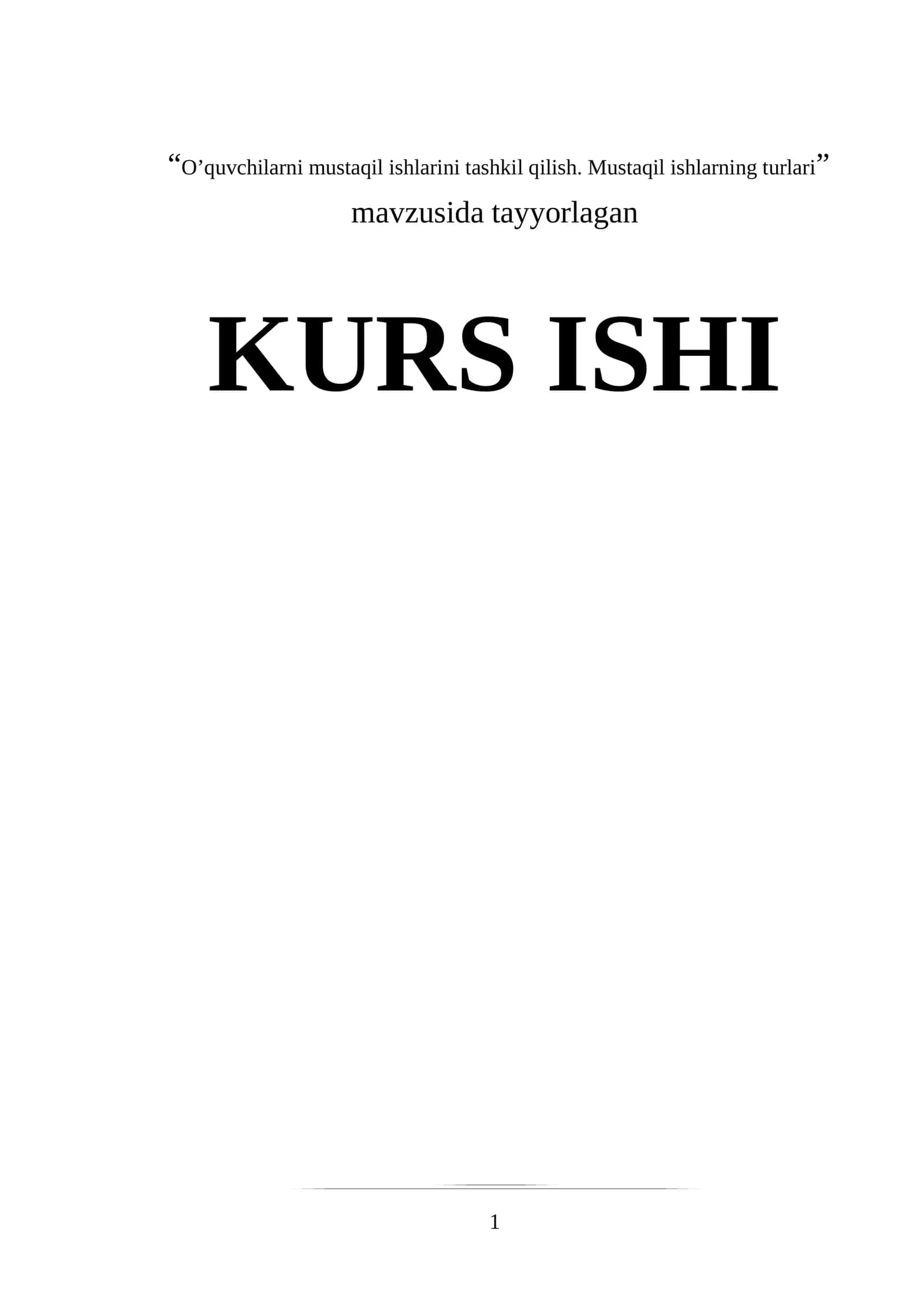 O’quvchilarni mustaqil ishlarini tashkil qilish. Mustaqil ishlarning turlari 1