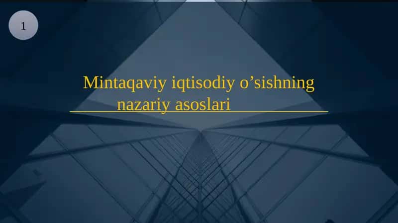Mintaqaviy iqtisodiy o'sishning nazariy asoslari 1