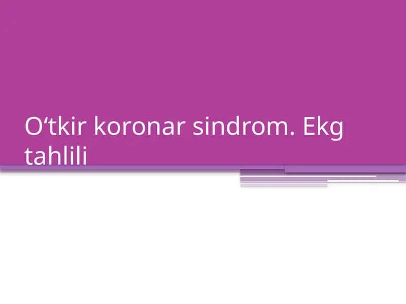 Oʻtkir koronar sindrom.EKG tahlili. 1