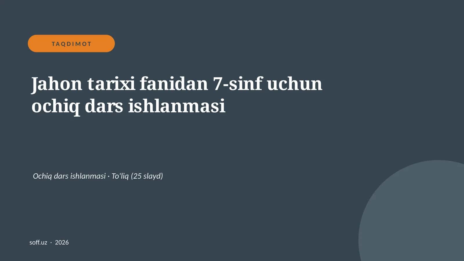 Jahon tarixi fanidan 7-sinf uchun ochiq dars ishlanmasi 1