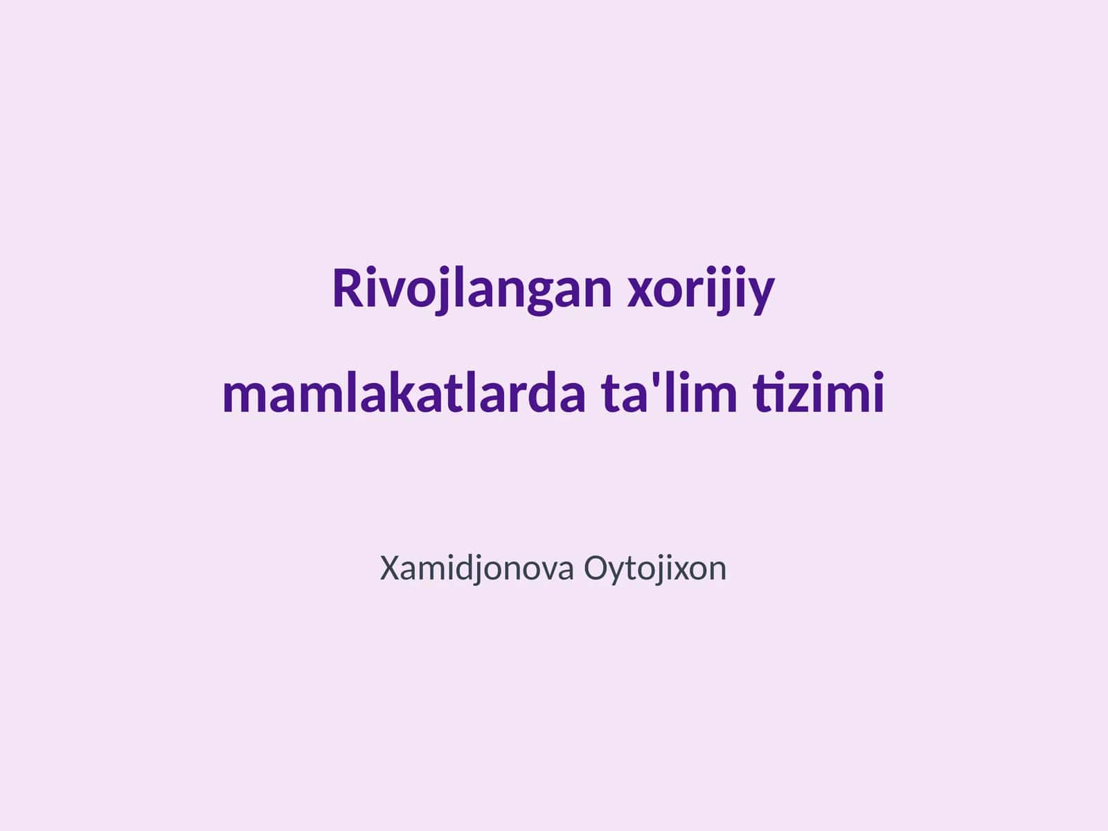 Rivojlangan xorijiy mamlakatlarda ta'lim tizimi 1