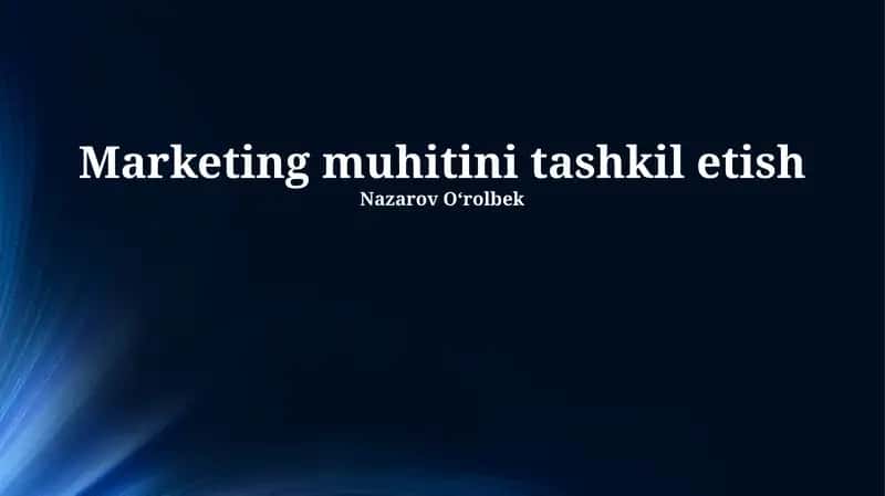 Marketing muhitini tashkil etish 1