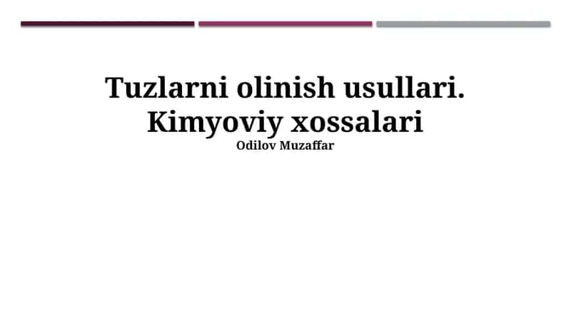 Tuzlarni olinish usullari. Kimyoviy xossalari 1
