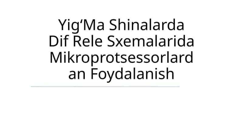 YigʻMa Shinalarda Dif Rele Sxemalarida Mikroprotsessorlardan Foydalanish 1