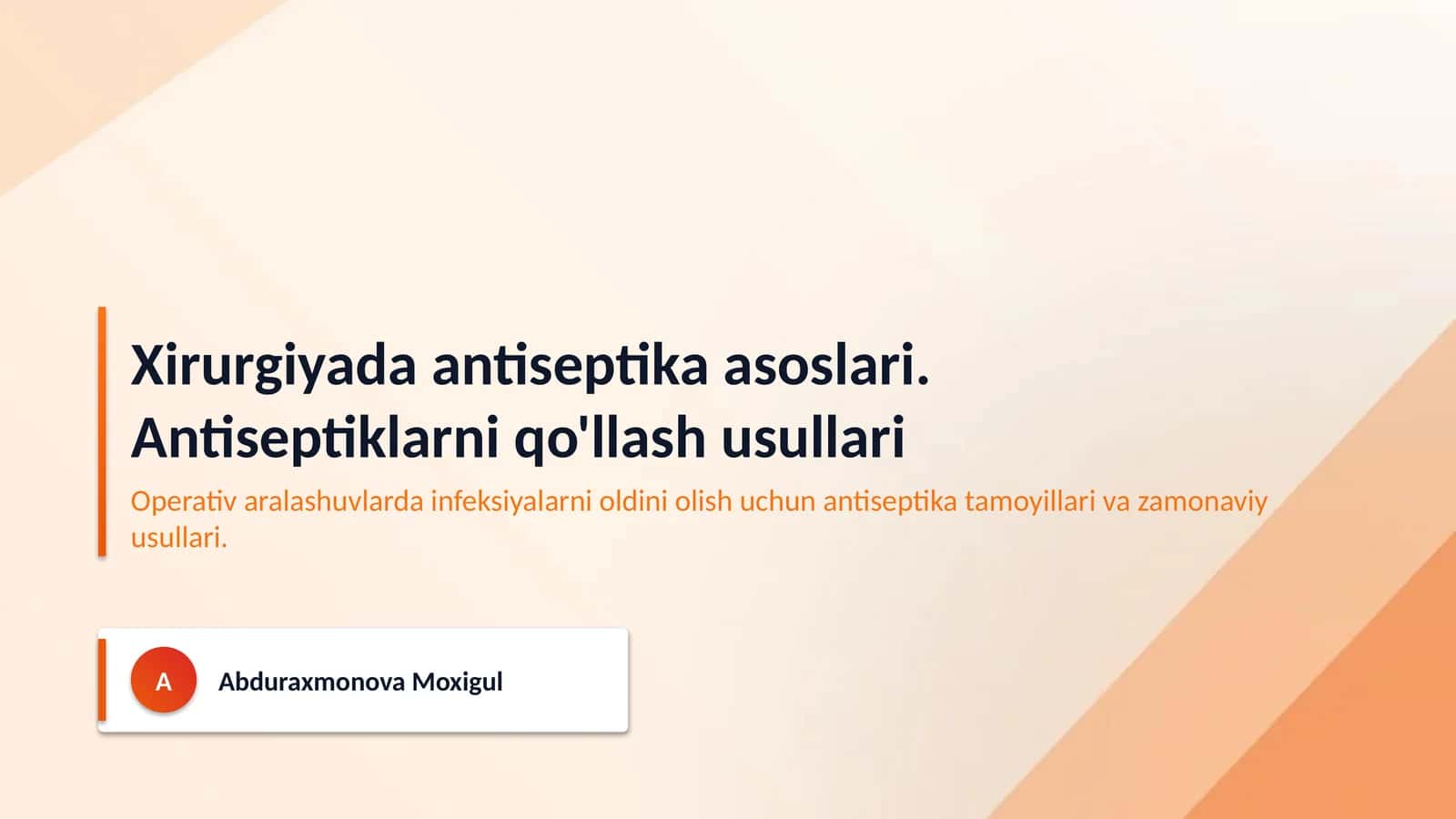 Xirurgiyada antiseptika asoslari. Antiseptiklarni qo'llash usullari 1