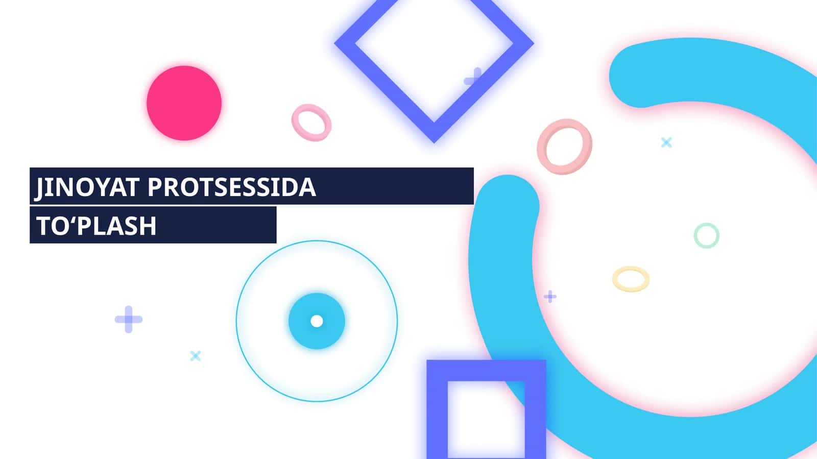 JINOYAT PROTSESSIDA DALILLARNI TO‘PLASH USULLARI 1