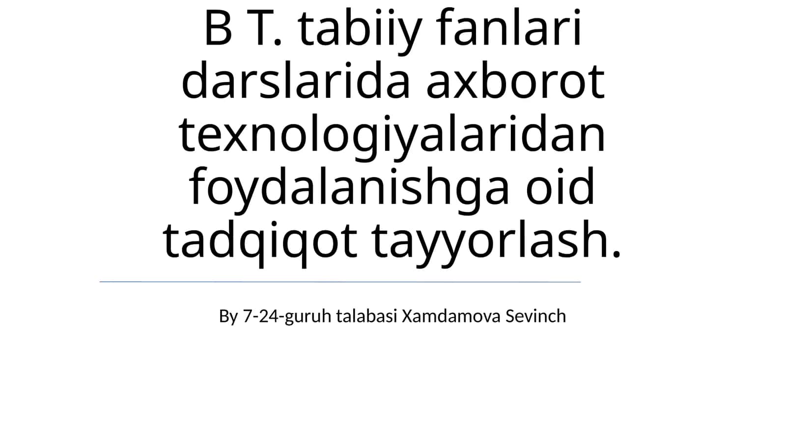 tabiiy fanlari darslarida axborot texnologiyalaridan foydalanishga oid tadqiqot 1