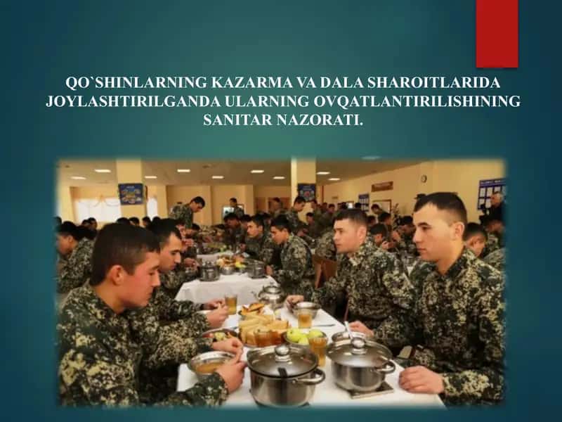 QO`SHINLARNING KAZARMA VA DALA SHAROITLARIDA JOYLASHTIRILGANDA ULARNING OVQATLANTIRILISHINING SANITAR NAZORATI. 1