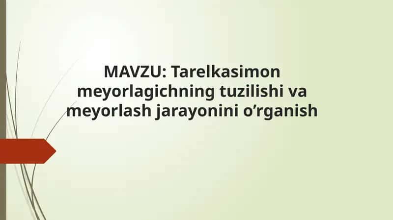 Tarelkasimon meyorlagichning tuzilishi va meyorlash jarayonini o’rganish 1
