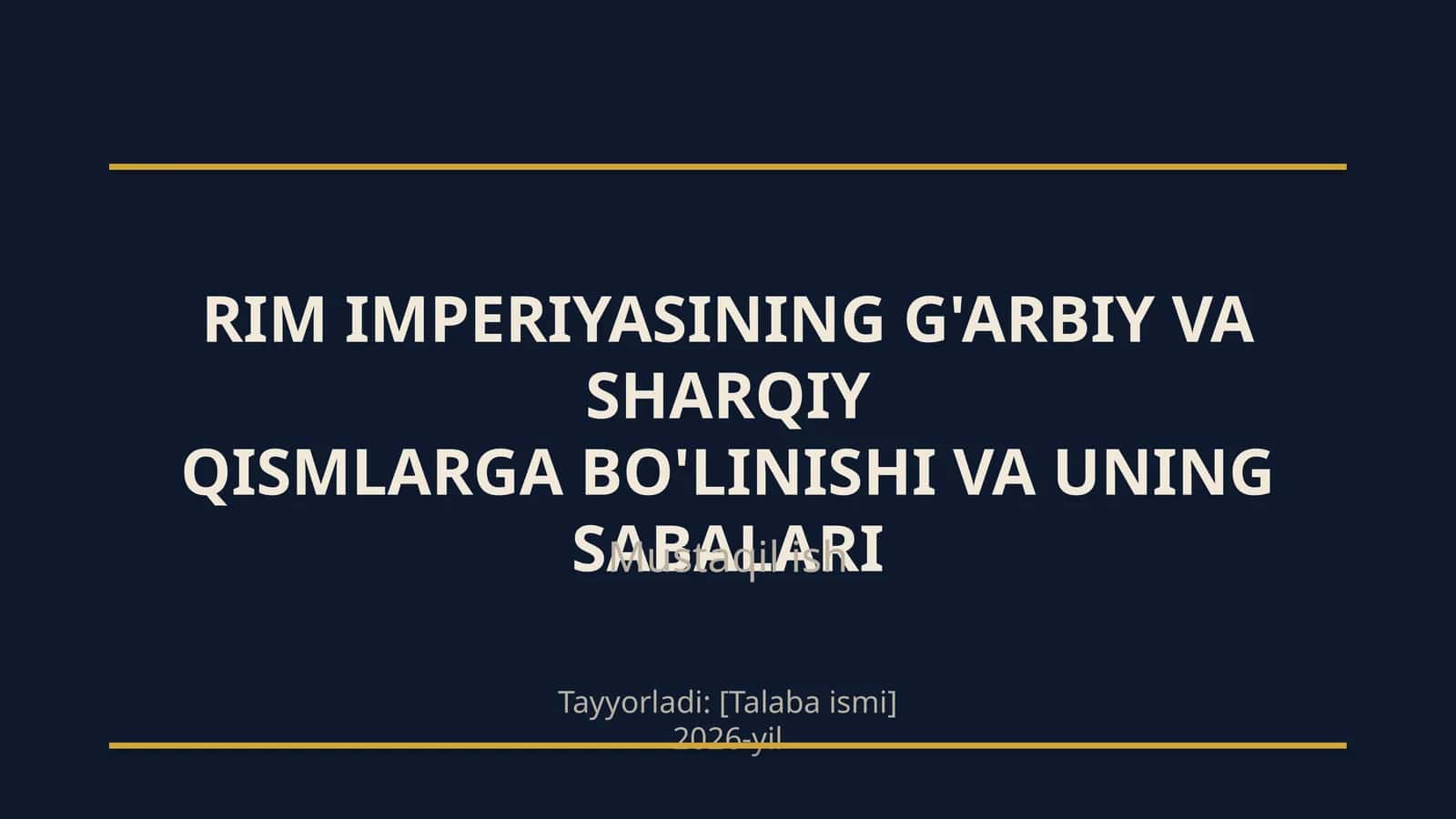 Rim imperiyasining g'arbiy va sharqiy qismlarga bo'linishi va uning sabablari 1