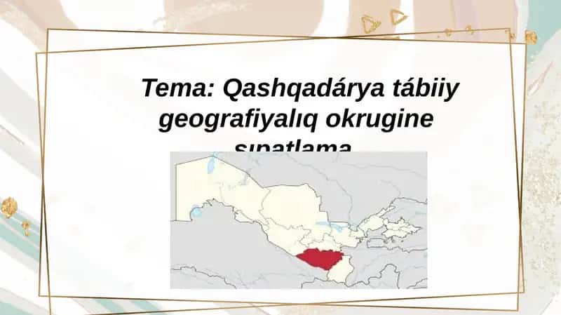 Qashqadárya tábiiy geografiyalıq okrugine sıpatlama 1