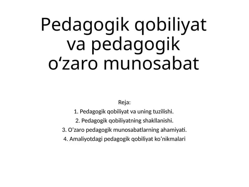 Pedagogik qobiliyat va pedagogiko‘zaromunosabat 1