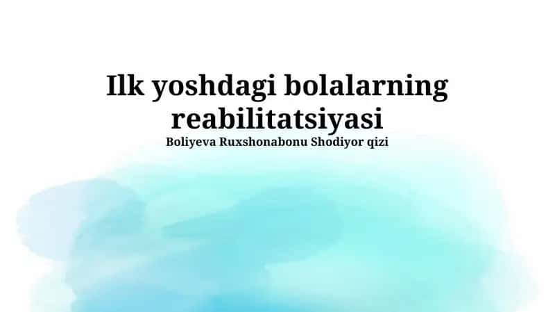 Yosh bolalarni reabilitatsiya qilish 1