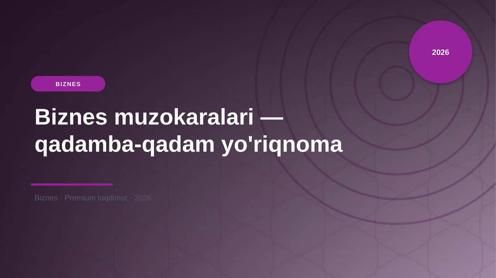 Biznes muzokaralari — qadamba-qadam yo'riqnoma 1