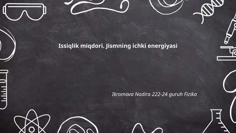 Issiqlik miqdori. Jismning ichki energiyasi 1