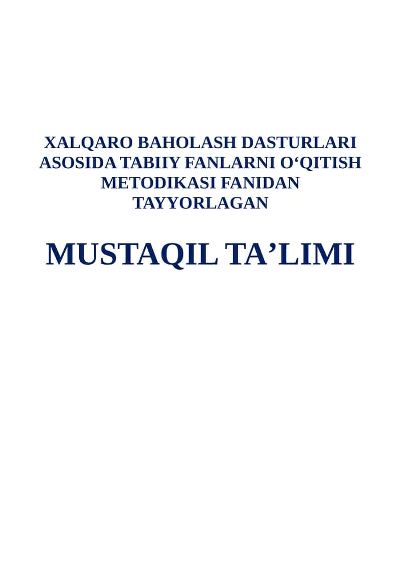 XALQARO BAHOLASH DASTURLARI ASOSIDA TABIIY FANLARNI OʻQITISH METODIKASI FANIDAN TAYYORLAGAN 1