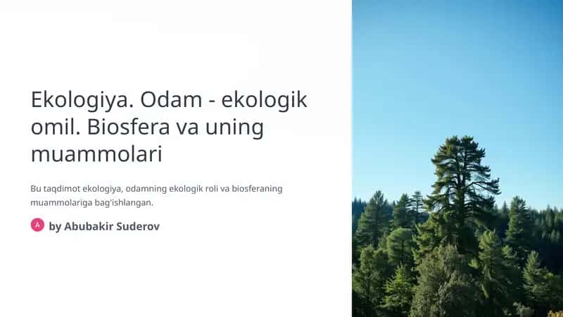 Ekologiya. Odam - ekologik omil. Biosfera va uning muammolari 1
