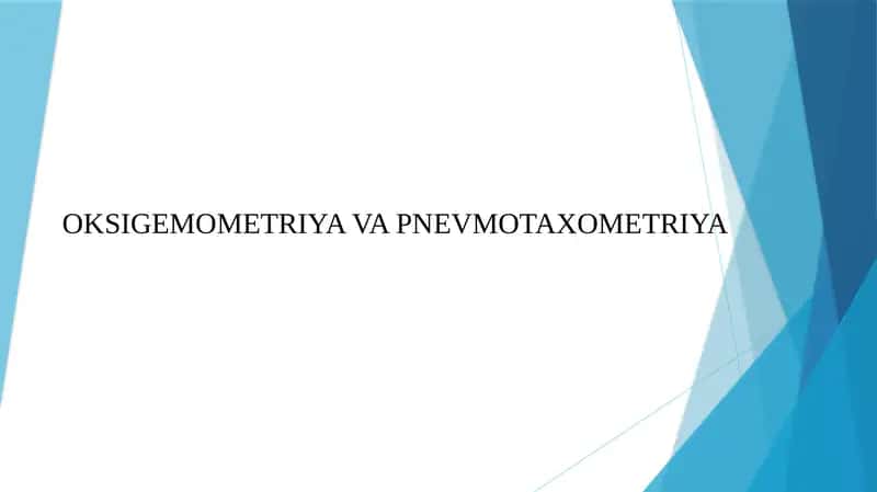 Oksigemometriya va Pnevmotaxometriya 1