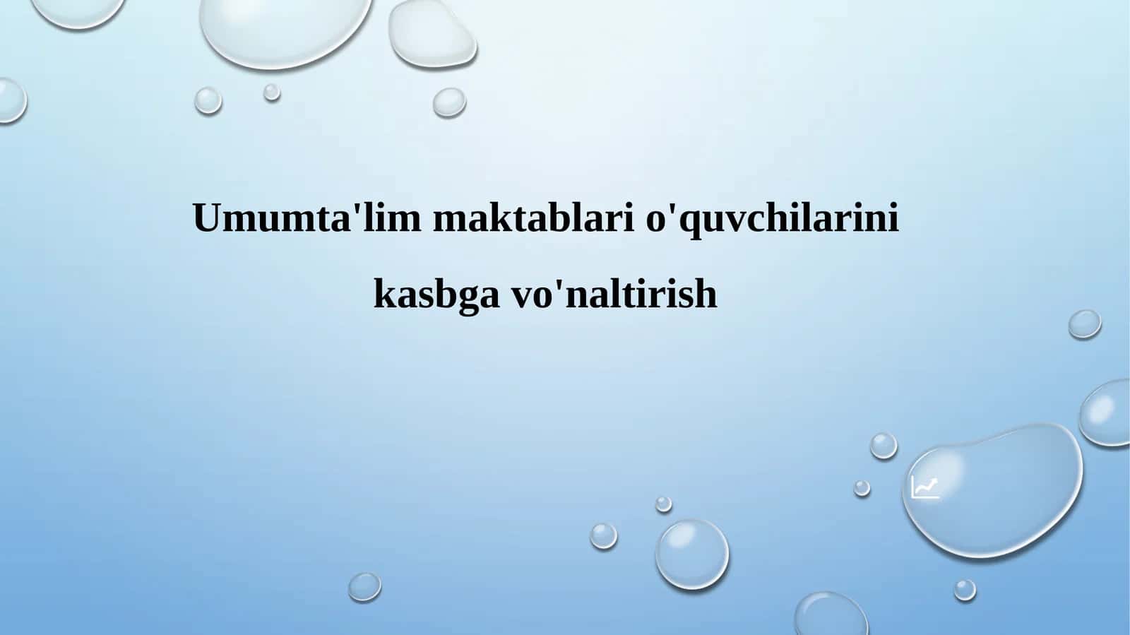 Umumta'lim maktablari o'quvchilarini kasbga vo'nalatirish 1