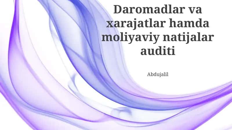 Daromadlar va xarajatlar hamda moliyaviy natijalar auditi 1