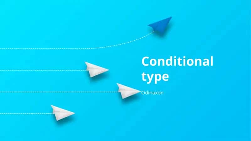 Conditional type 1
