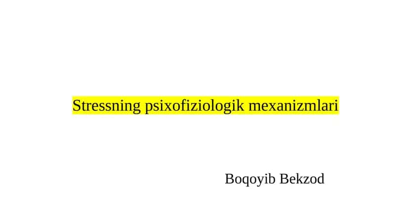 Stressning psixofiziologik mexanizmlari 1
