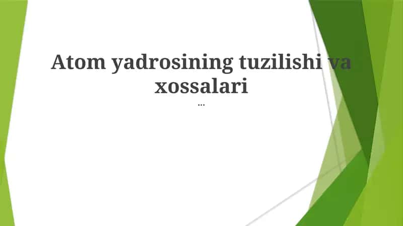 Atom yadrosining tuzilishi va xossalari 1